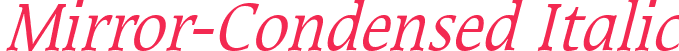 Mirror-Condensed Italic